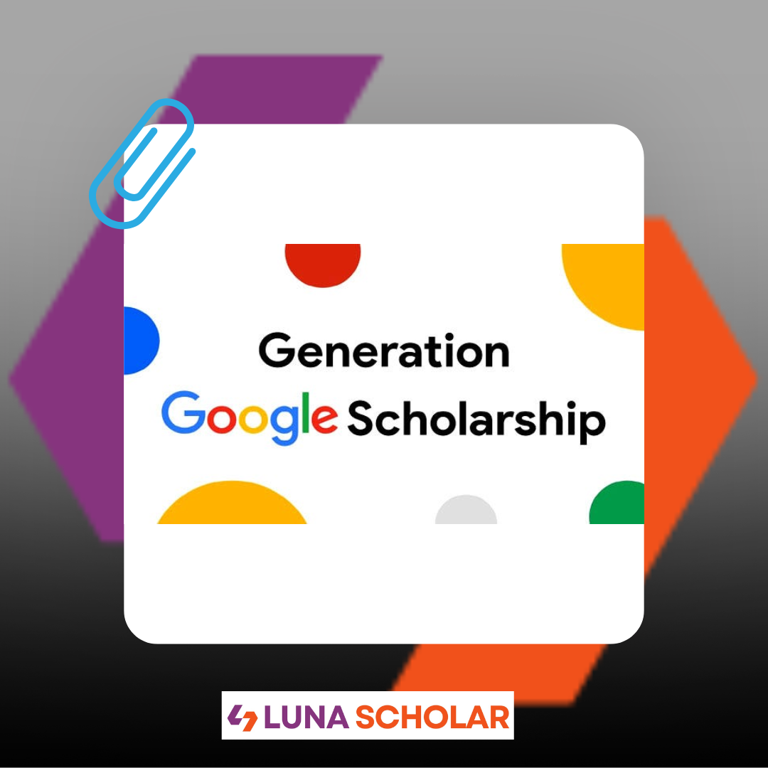 Generation Google Scholarship 2025-2026 | Google Scholarships​