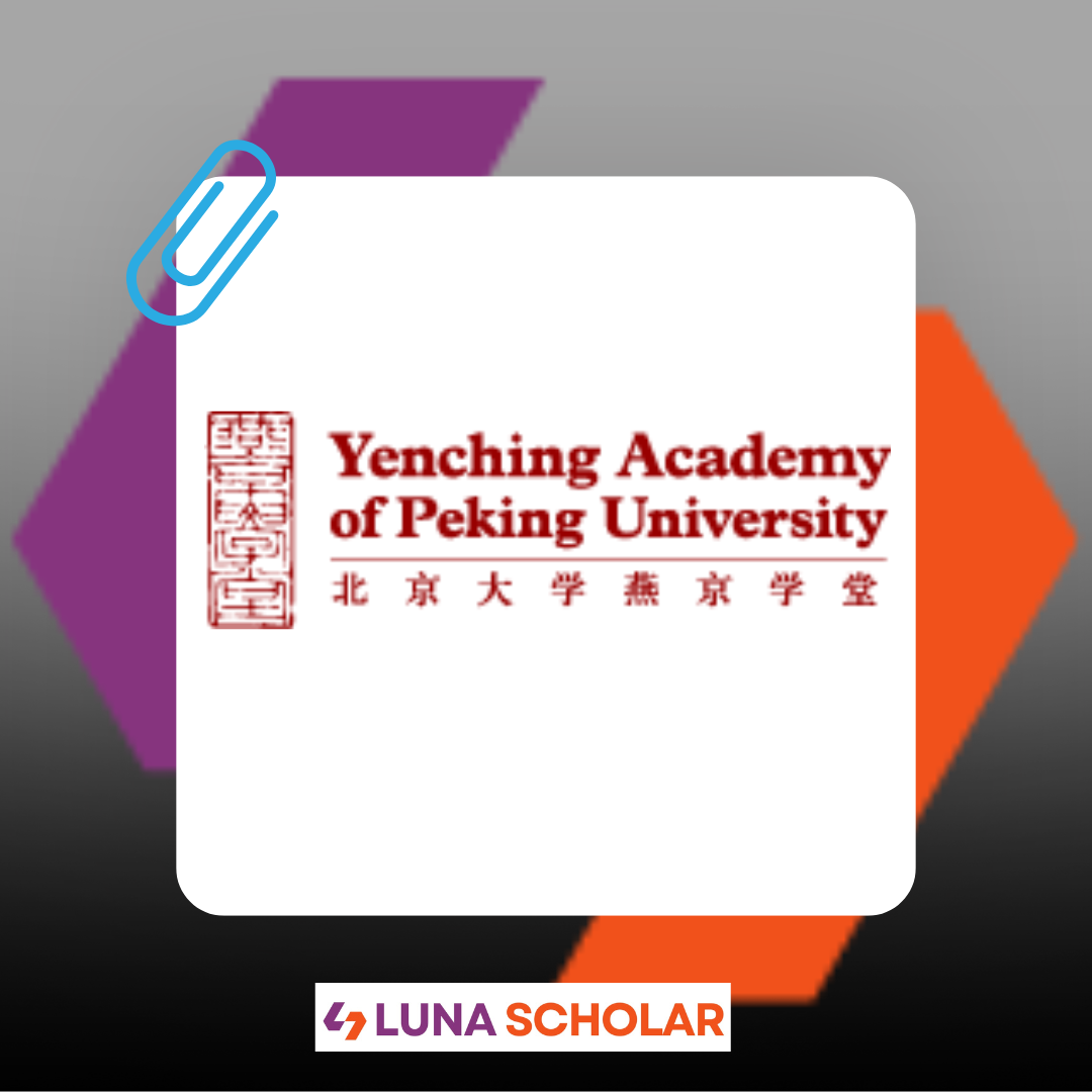 Yenching Academy Scholarship in China 2026 | Fully Funded